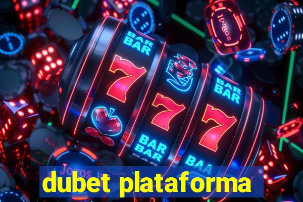 dubet plataforma